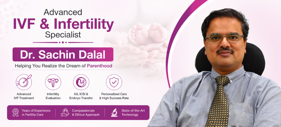 Advanced IVF & Infertility Specialist