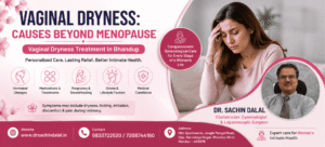 Vaginal Dryness Treatment in Bhandup | Dr. Sachin Dalal