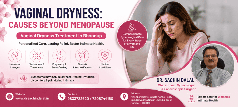 Dr Sachin Dalal | Gynecologist in Bhandup Mumbai Vaginal Dryness Treatment in Bhandup | Dr. Sachin Dalal